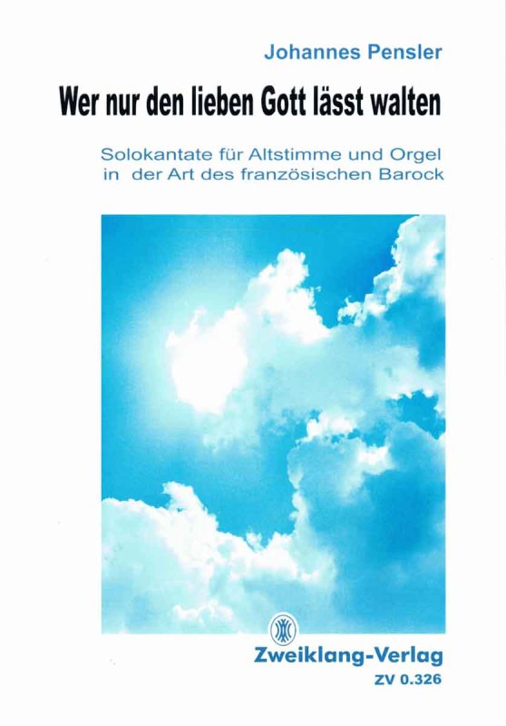Wer nur den lieben Gott lässt walten